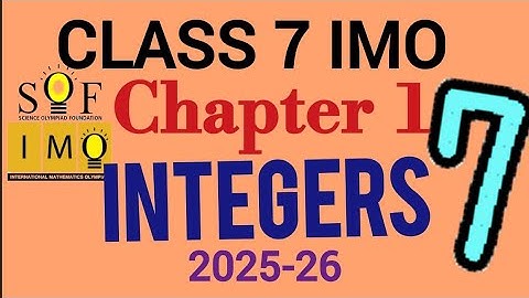 Class 7 IMO | 2025-26 | Chapter 1: Integers| Maths Olympiad for class 7 2025-26 | SOF IMO