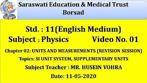 PHYSICS (ENGLISH MEDIUM) CLASS 11| CHAP 02: UNITS AND MEASUREMENTS(RS)(PART-01) ~ BY HUSEIN VOHRA