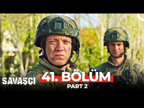 Savaşçı 41. Bölüm Part 2