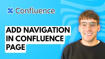 How to Add Navigation in Confluence Page [2025 Guide]