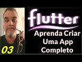 Cursos De Programação - Criando um Aplicativo Mobile Em Flutter Completo - 03