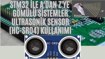 STM32 ile Gömülü Sistemler(Embedded Systems)-ULTRASONIK SENSOR KULLANIMI 1(HCSR04)