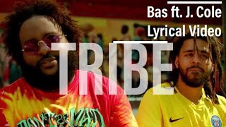 Tribe - Bas ft. J. Cole ( Lyrics / Lyrical Video )