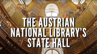 The Austrian National Library’s State Hall | Vienna | Baroque | What To Do In Vienna