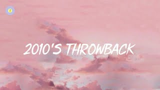 2010's throwback songs - Nostalgia songs that defined your childhood