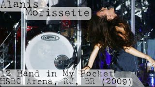 12. Hand in My Pocket (Acoustic) -  Alanis Morissette live at HSBC Arena, Rio de Janeiro 04/02/2009