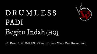 Padi - Begitu Indah No Drum DRUMLESS Tanpa Drum Minus One Drum Cover