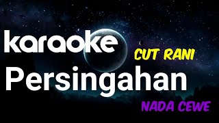 PERSINGAHAN KARAOKE /CUT RANI nada CEWE #wagischanel
