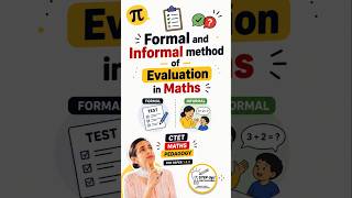 Formal and Informal methods of Evaluation in Mathematics (CTET Maths Pedagogy)