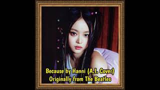 Because By The Beatles - Hanni A.I. Cover