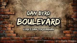 Boulevard - Dan Byrd (Lirik Lagu Terjemahan)