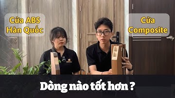 Nên chọn Cửa nhựa ABS Hàn Quốc hay Cửa Composite? | Modern Door
