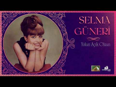 Selma Güneri - Yolun Açık Olsun (1967)