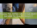 Review TCL 50T6C-UK 50 Inch QLED 4K HDR TV, Fire TV (Smart TV with Dolby Vision & Atmos, HDR10+, Pre