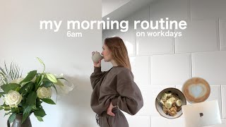 my 6AM morning routine (on a workday)