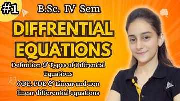 Differential Equations | Types of Differential equations| bsc 4th sem 📝