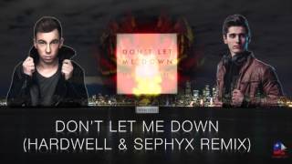 The Chainsmokers feat. Daya - Don't Let Me Down (Hardwell & Sephyx Remix)