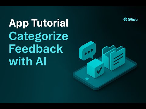 Analyze Customer Feedback with AI [Glide Classic]