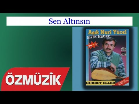Sen Altınsın - Nuri Yücel (Official Video)