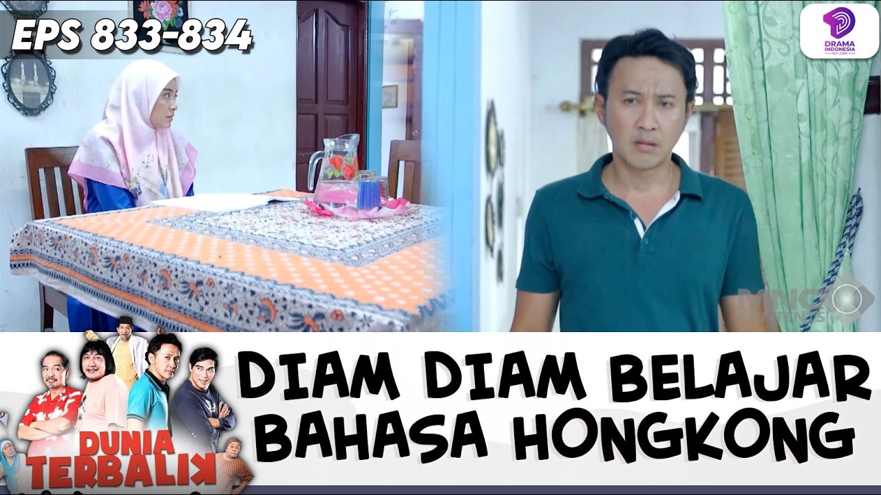 ESIH PANIK! HAMPIR KETAUAN AKUM LAGI BELAJAR BAHASA HONGKONG !! | DUNIA TERBALIK | EPS.833-834 (1/8)