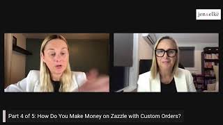 How do you make money with Zazzle custom orders?
