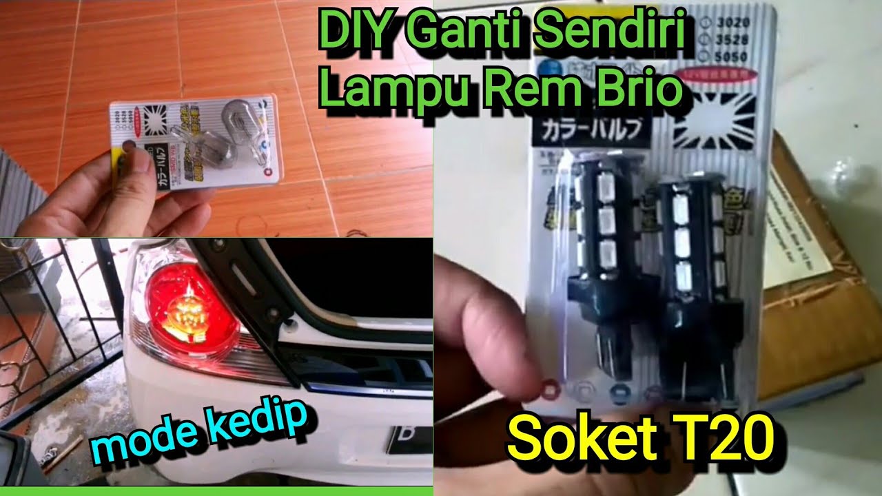 Modifikasi Brio Ganti Lampu Rem Dengan Soket T20 Vlog 1 YouTube