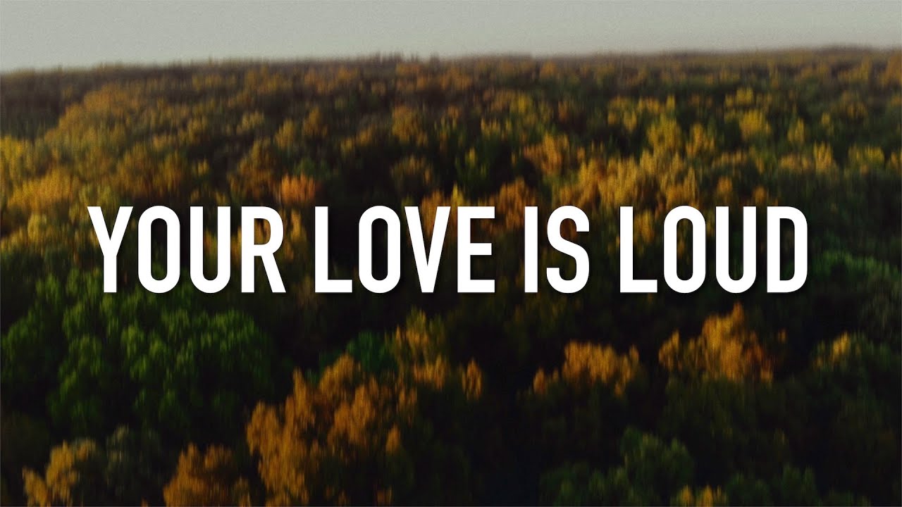 Your Love Is Loud by Sanctus Real [Lyric Video] - YouTube