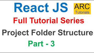 React Tutorial For Beginners #3 - Project Folder Structure | Reactjs Full Tutorial