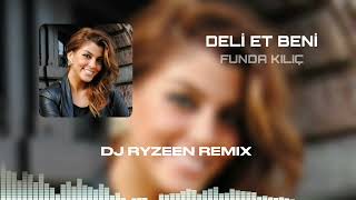 Funda - Deli Et Beni(Dj Ryzeen remix)