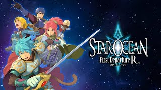 8】STAR OCEAN -First Departure R-～あの星の輝きは、今も心の中に