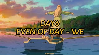 Day6 (Even of Day) - WE (우린) (Indo Lyrics)