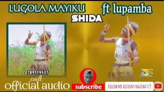2025mpya Lugola mayiku ft lupamba mkwajaza _shida_official audio dr simon msambazaji
