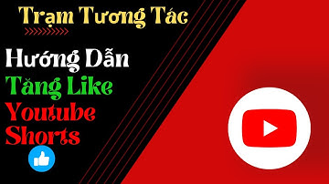 Hướng dẫn cách tăng like Youtube short 2023 tại nhà giá rẻ, uy tín chất lượng.