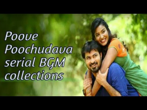 The most requested Poove poochudava serial song and bgms