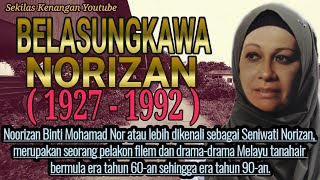 Perjalanan Seni Seniwati Norizan ( 1927 - 1992 )