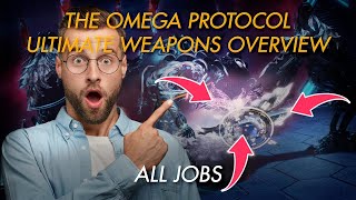 The Omega Protocol Ultimate Weapons Overview | All Jobs | Final Fantasy XIV