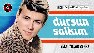 Dursun Salkım - Belki Yıllar Sonra | Orijinal Plak Kayıtları