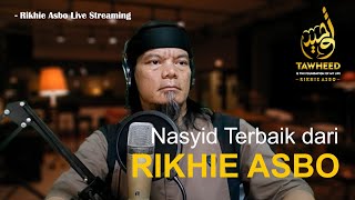 Live Streaming Nasheed with Rikhie Asbo