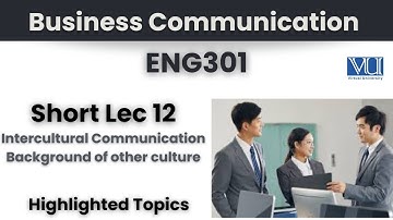 ENG301 Short Lecture 12_Intercultural Communication_Background of other Cultures_Eng301 Midterm