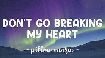 Don't Go Breaking My Heart - Elton John With Kiki Dee (Lyrics) 🎵