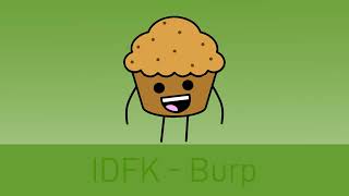 Idfk Originals - Burp