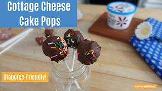 Easy Cottage Cheese Cake Pop Recipe [Diabetes Friendly, Dietitian Approved]