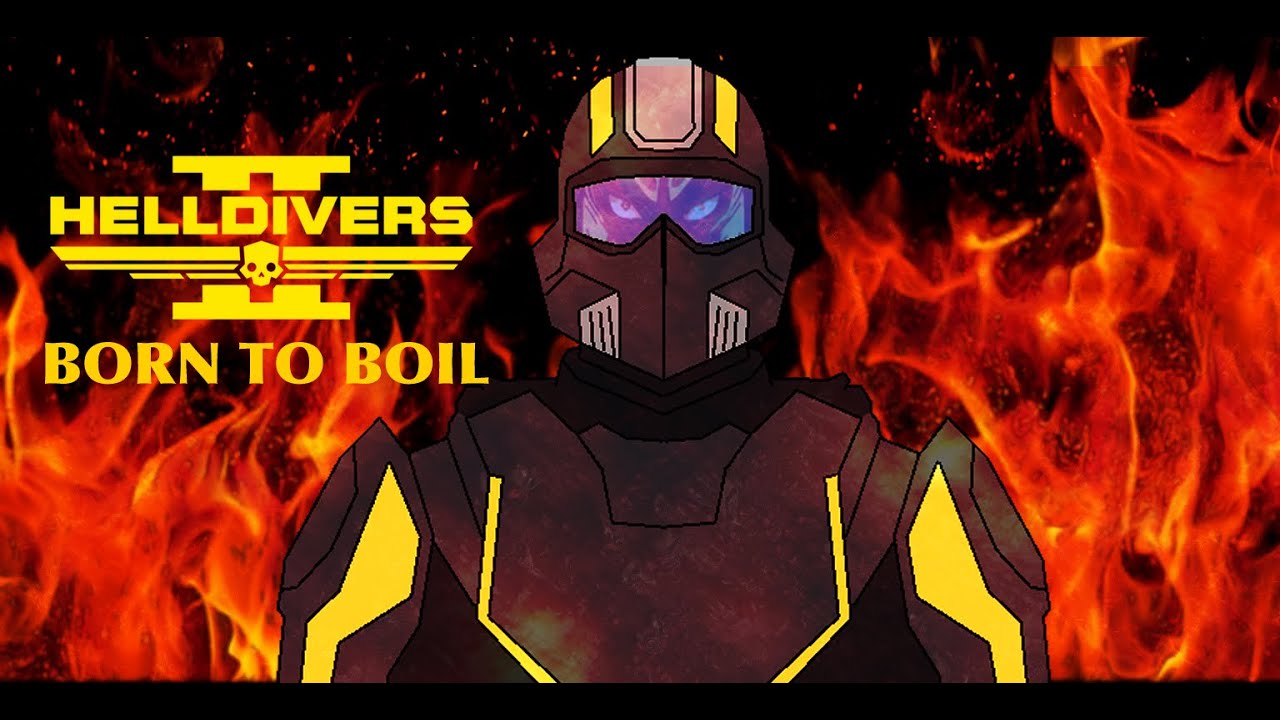 Helldivers 2 Highlights - BORN TO BOIL