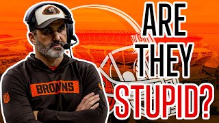 Are The Cleveland Browns STUPID (Yes, They Are)