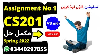 CS201 Assignment No 1 Spring 2022 Complete Solution By VUAID