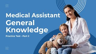 Medical Assistant Practice Test for General Knowledge 2026 (50 Questions with Explained Answers)