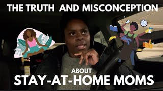 The truth about Stay-At-Home Moms | SAHM