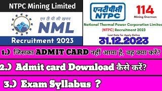 NTPC MINING LTD  ( NML ) Exam Syllabus  | How to Download ADMIT CARD  | Admit card did not receive .