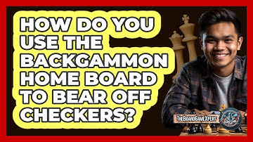 How Do You Use The Backgammon Home Board To Bear Off Checkers? - The Board Game Xpert