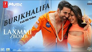Burjkhalifa | Laxmii | Akshay Kumar | Kiara Advani | Nikhita Gandhi | Shashi-Dj Khushi | Gagan